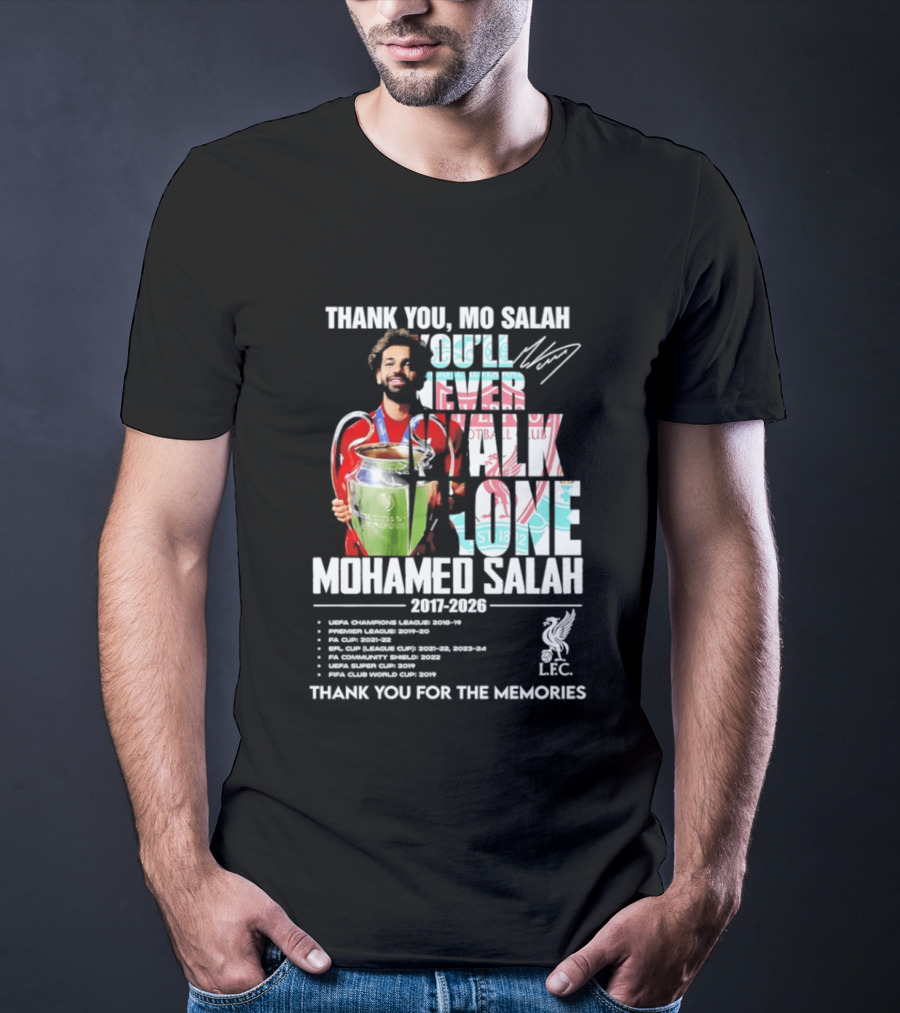 Thank You Mo Salah Mohamed Salah 2017 2026 Thank You For The Memories UEFA Champions League Super Cup FIFA Club World Premier League Golden Boot LFC T-Shirt