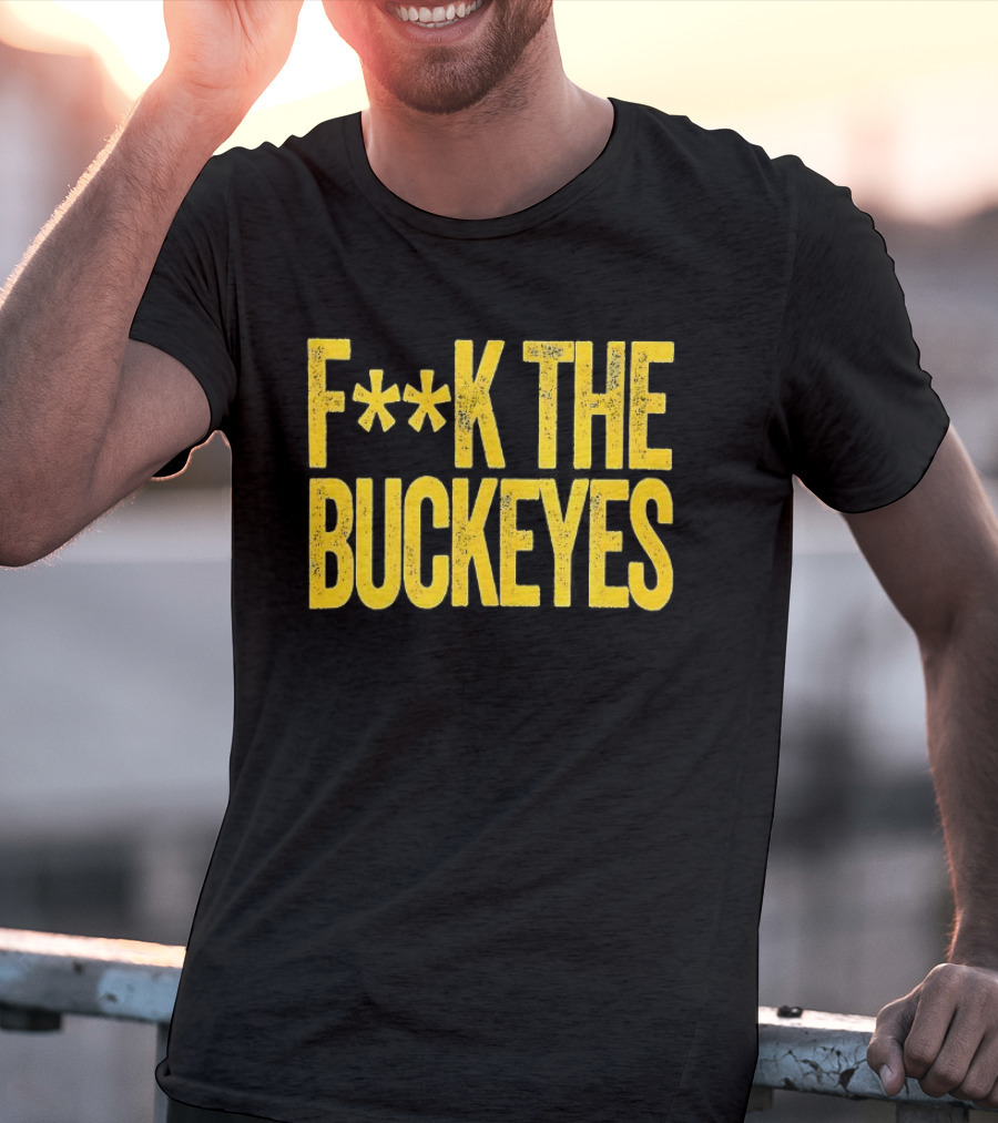 Michigan Wolverines NCAA F**k The Buckeyes Rivalry T-Shirt