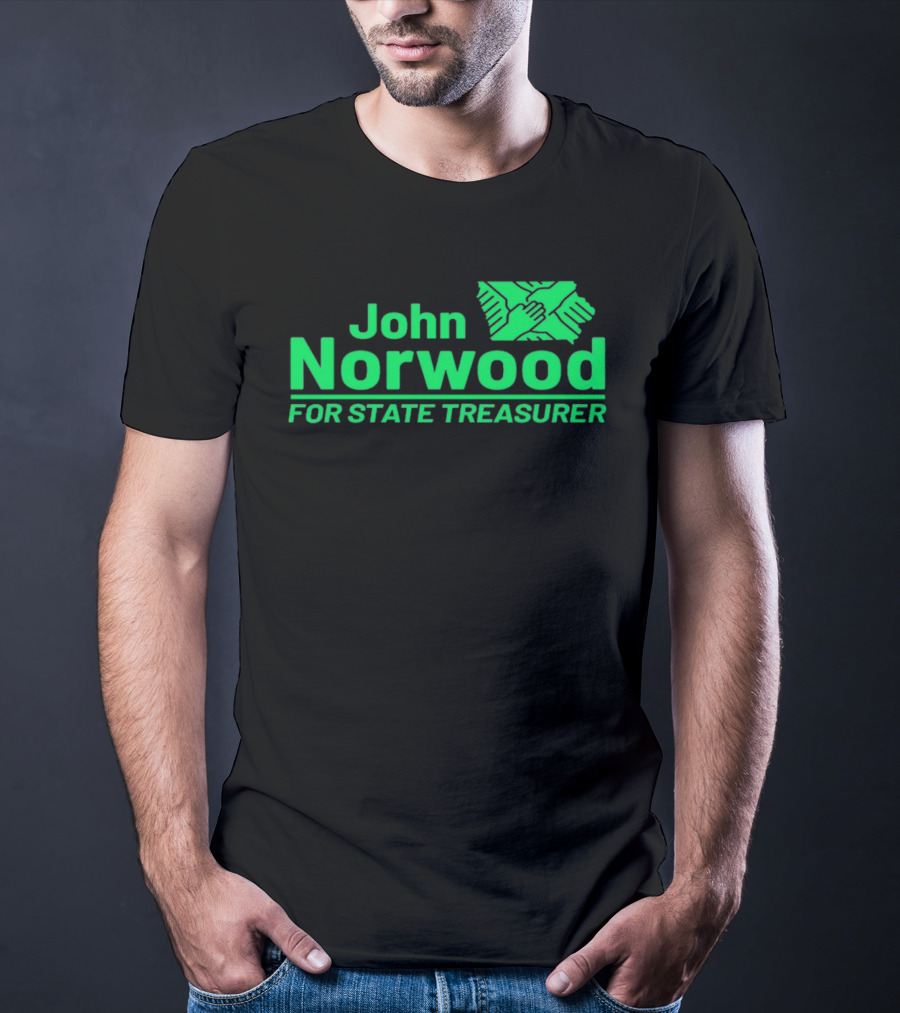 John Norwood For State Treasurer Green Hands United T-Shirt