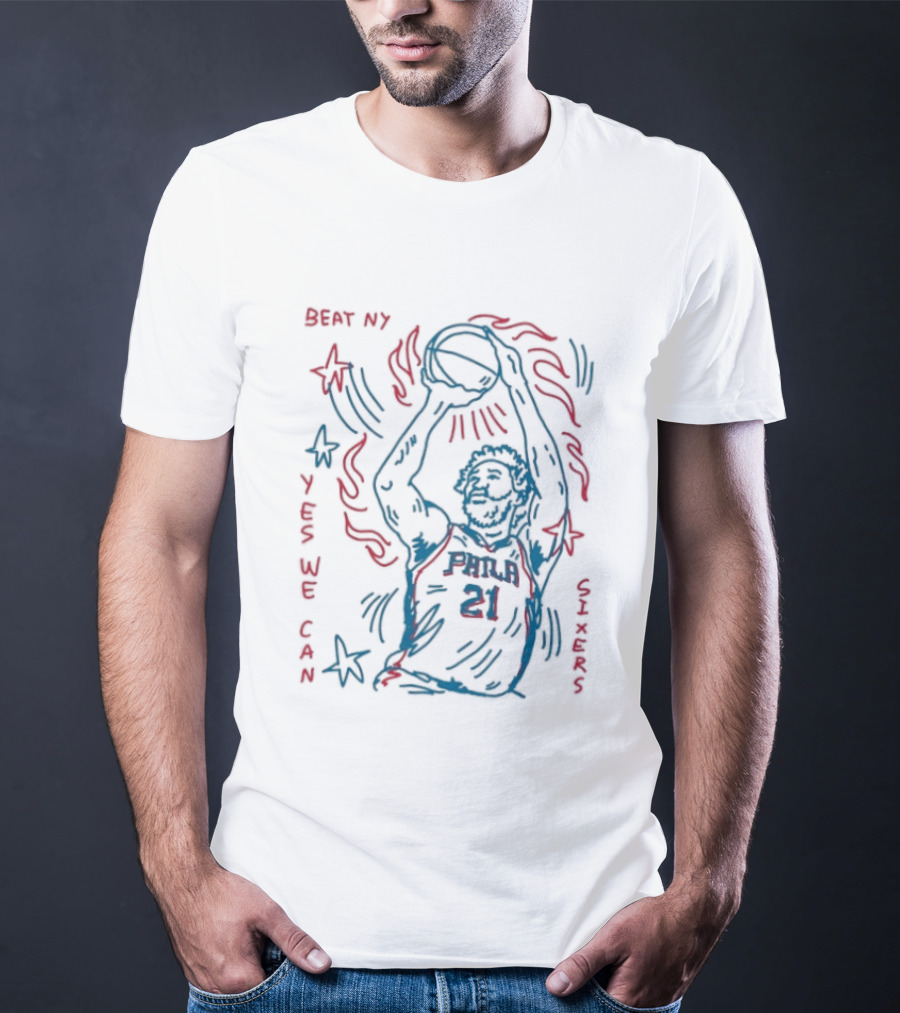 Beat NY Yes We Can Sixers 21 Basketball Triumph T-Shirt