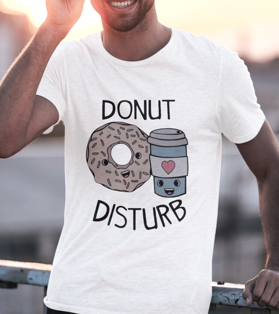 Donut Disturb Cute Coffee And Pastry Cartoon Expression T-Shirt