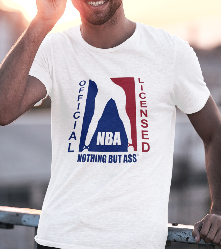 Official Licensed Nothing But Ass Nba T-Shirt