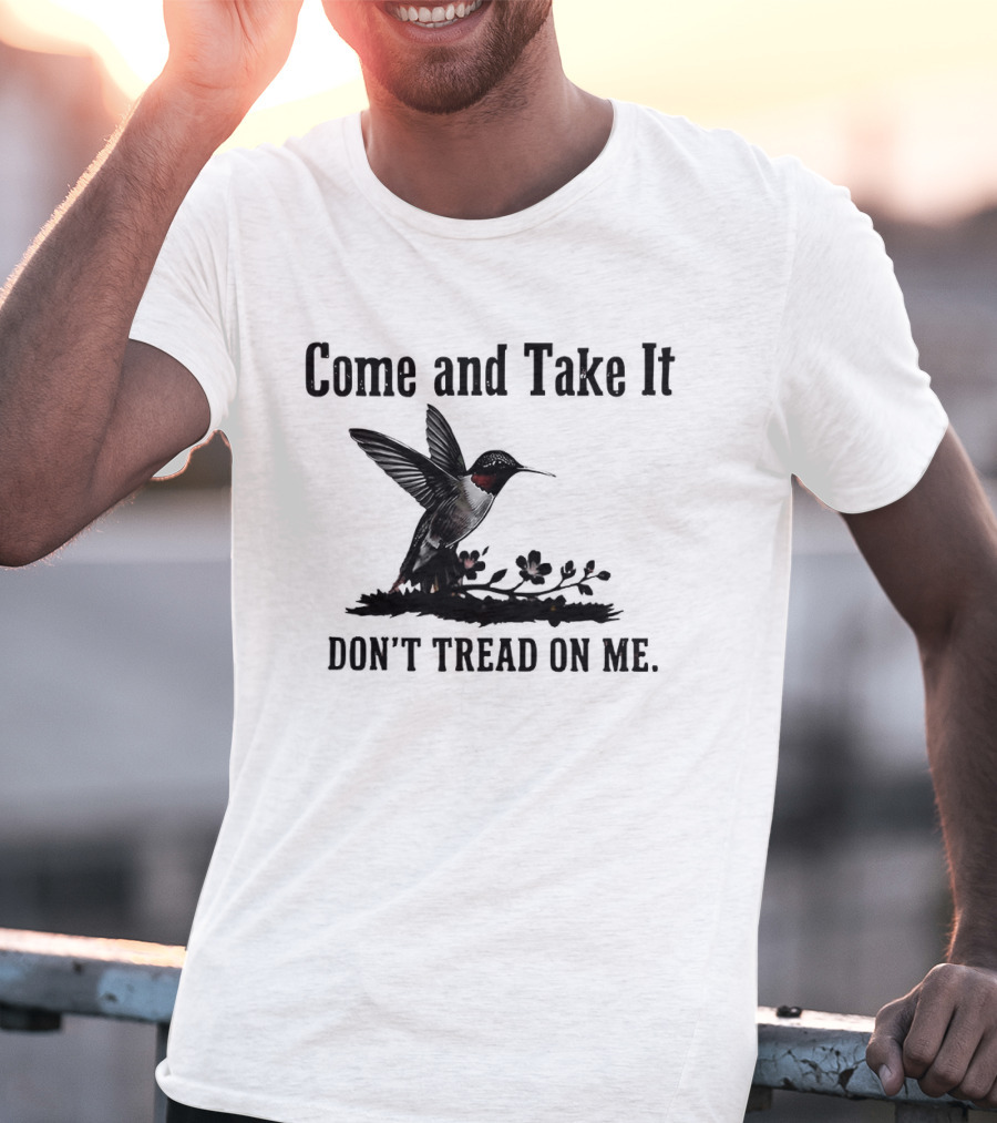 Come And Take It Hummingbird Don't Tread On Me T-Shirt