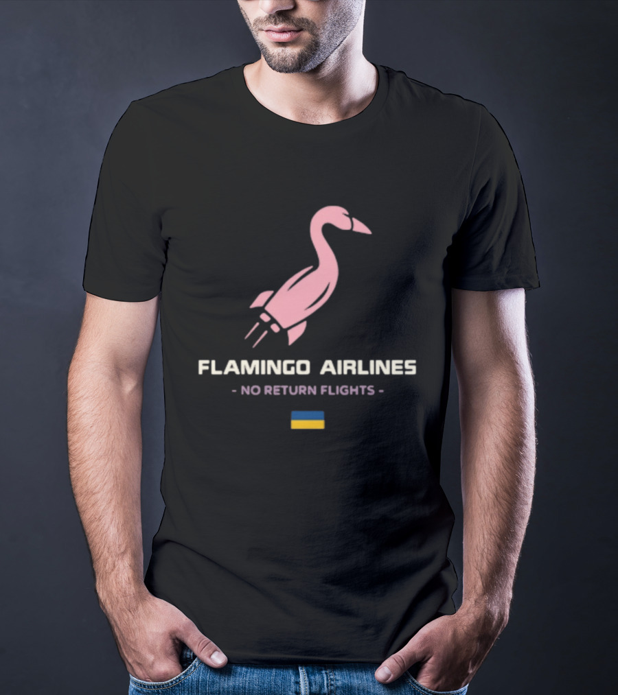 Flamingo Airlines No Return Flights Rocket Bird With Ukraine Flag T-Shirt