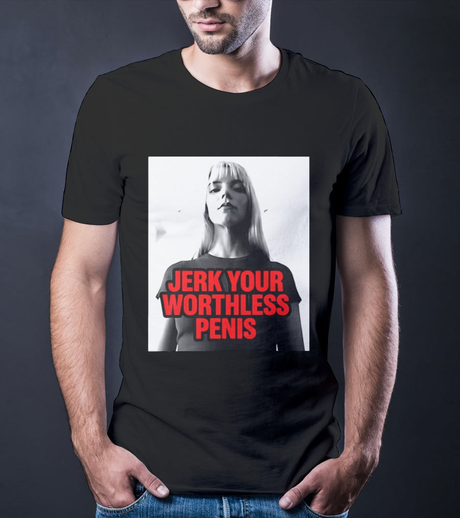 Jerk Your Worthless Penis Black And White Woman T-Shirt