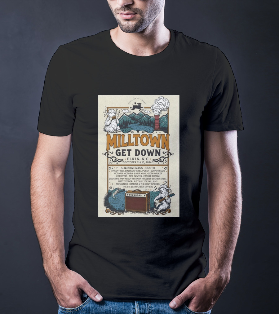 Milltown Get Down Elkin NC October 9 10 2026 Shadowgrass Susto Vincent Neil Emerson Ariel Posen Slap Dragon Victoria Victoria Maia Kamil Seth T-Shirt