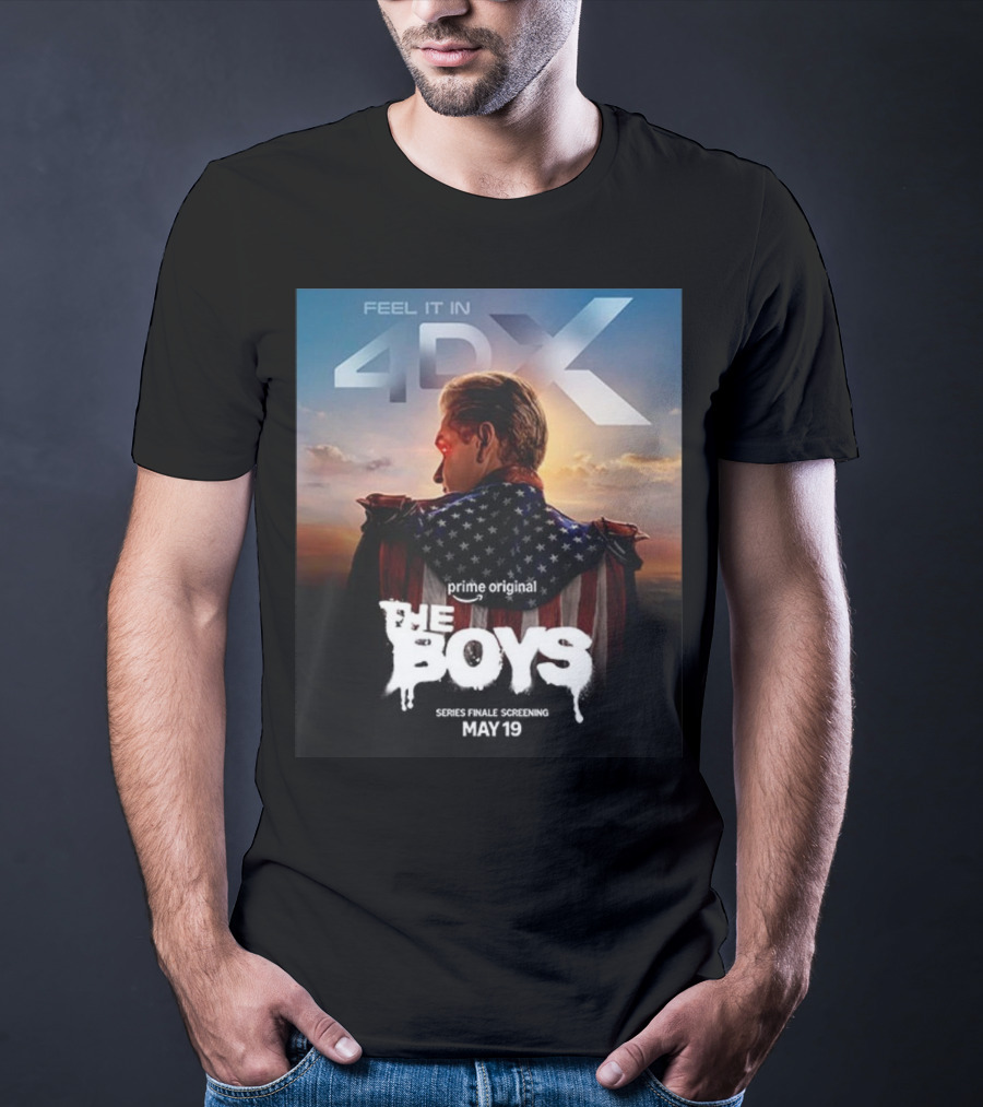 Feel It In 4DX The Boys Prime Original Series Finale Screening May 19 T-Shirt