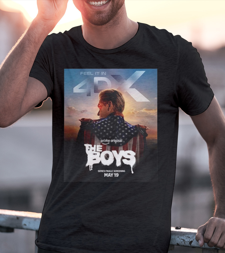 Feel It In 4DX The Boys Prime Original Series Finale Screening May 19 T-Shirt