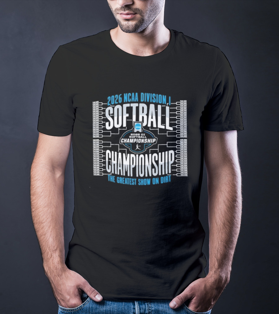 2026 NCAA Division I Softball Championship The Greatest Show On Dirt T-Shirt