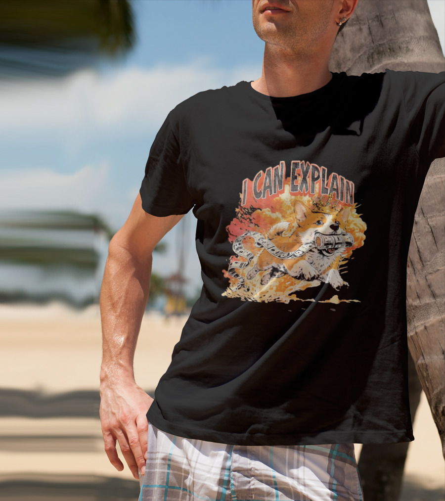 Corgi I Can Explain Crown Money Explosion T-Shirt