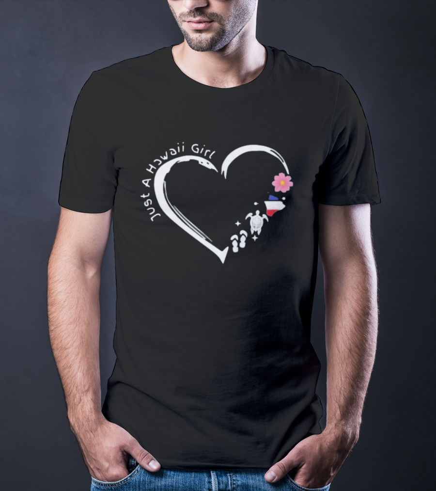 Just A Hawaii Girl Heart Flower Turtle Island T-Shirt
