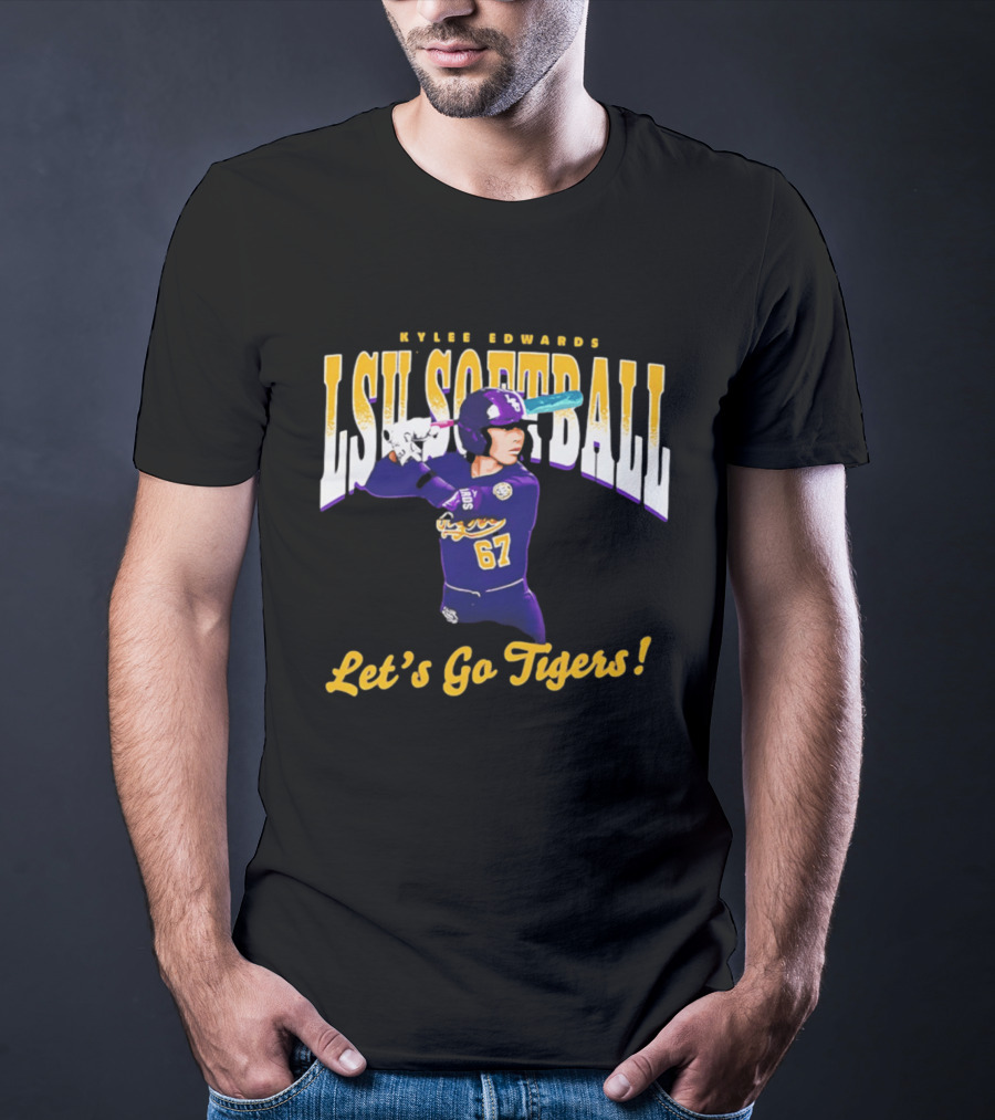 Kylee Edwards LSU Softball Let's Go Tigers 67 T-Shirt