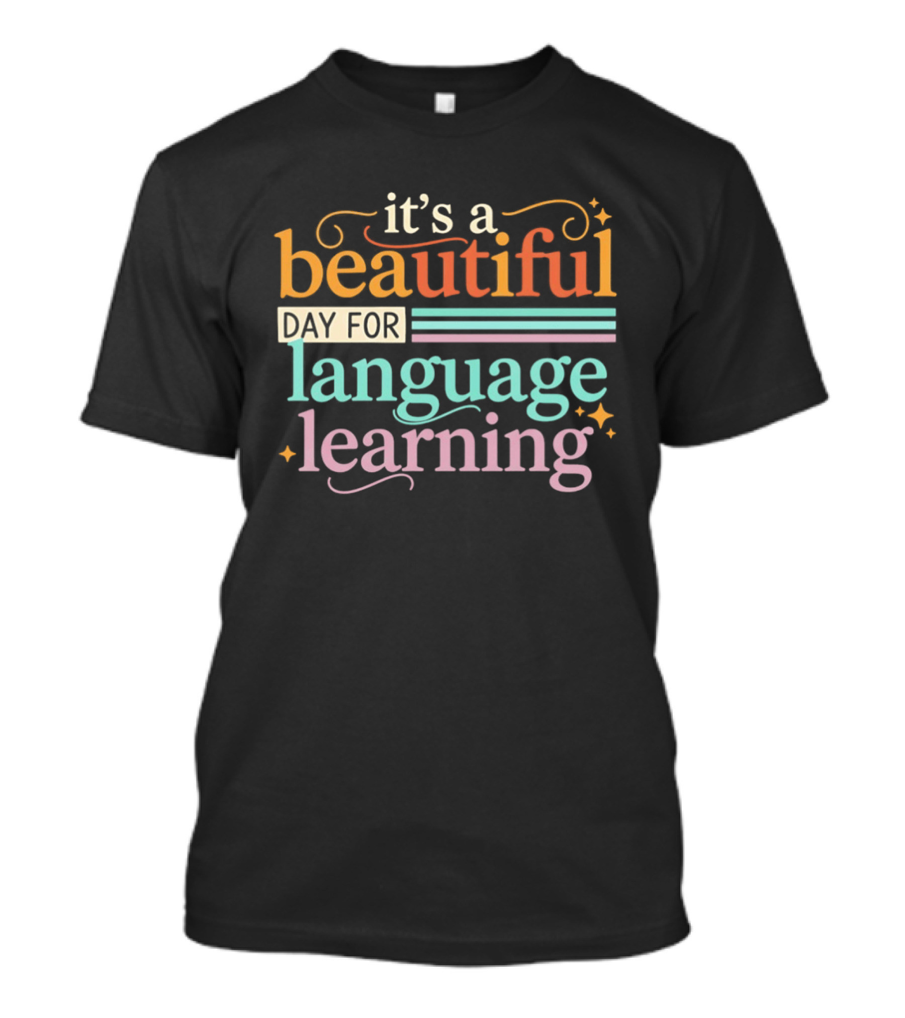 It's A Beautiful Day For Language Learning T-Shirt