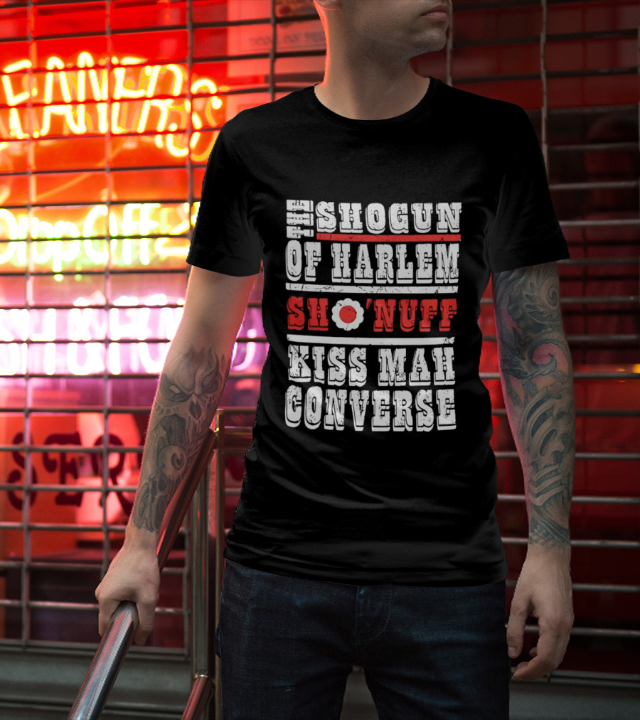 Shogun Of Harlem Sho'nuff Kiss Mah Converse The Last Dragon Classic Phrase T-Shirt