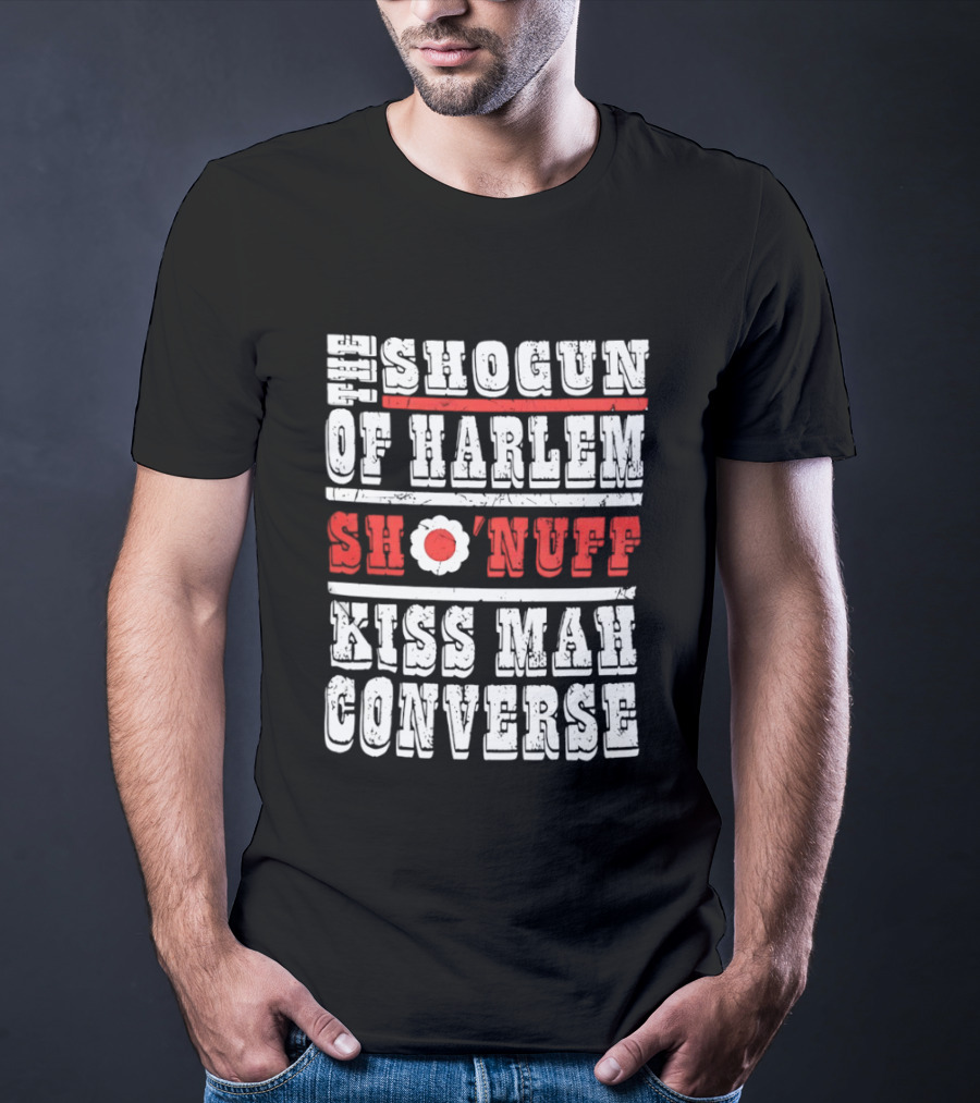 Shogun Of Harlem Sho'nuff Kiss Mah Converse The Last Dragon Classic Phrase T-Shirt