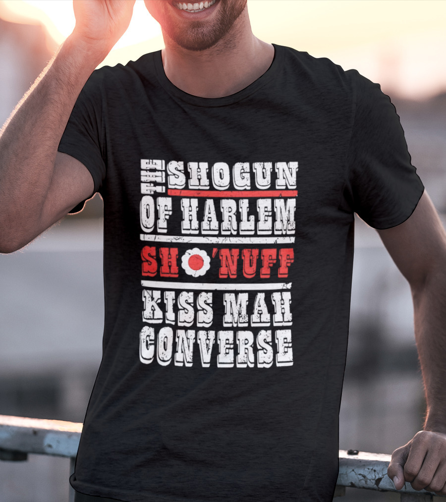 Shogun Of Harlem Sho'nuff Kiss Mah Converse The Last Dragon Classic Phrase T-Shirt