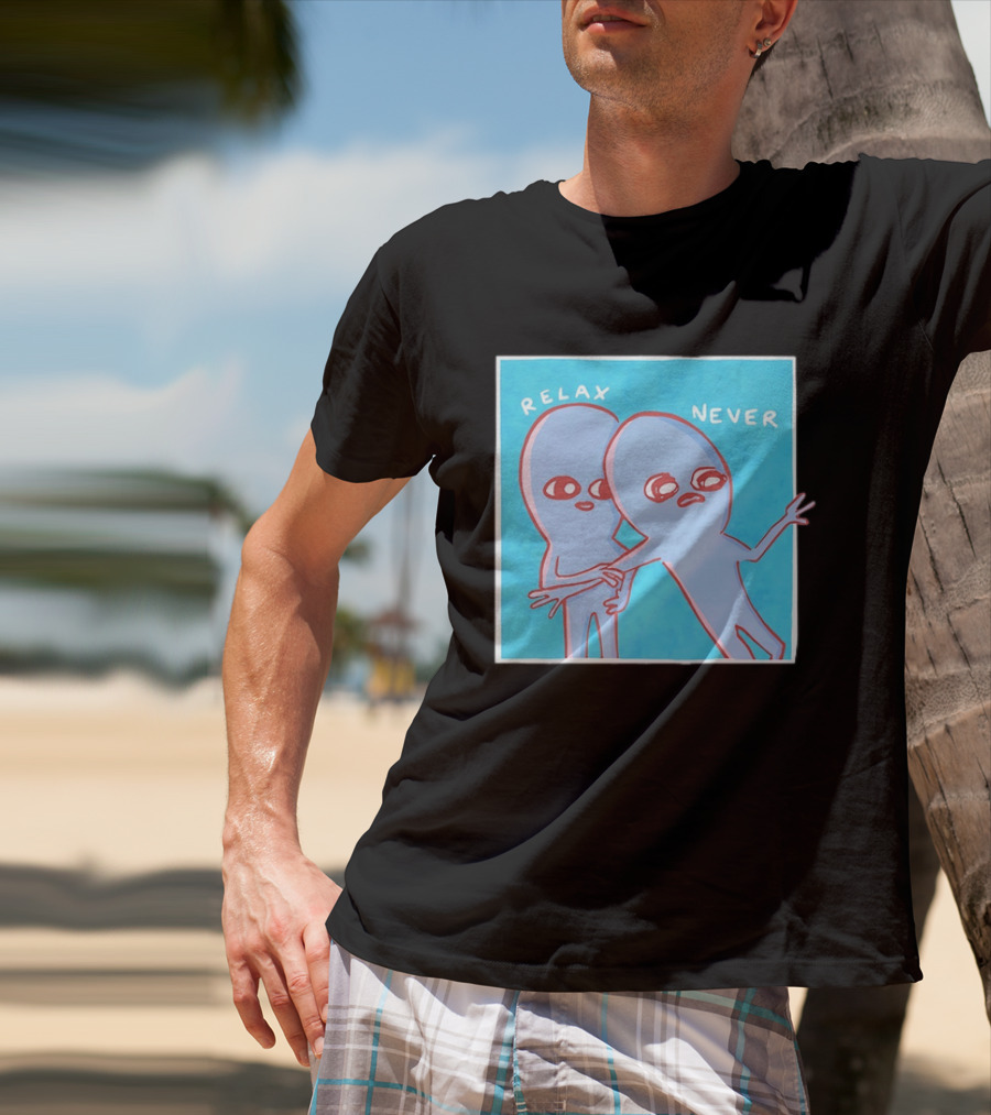 Relax Never Two Alien Nathan W Pyle Strange Planet T-Shirt