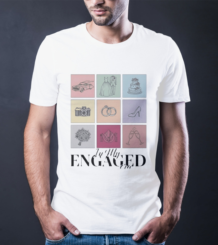 In My Engaged Era Wedding Bachelorette Bride Engagement Bridal Era T-Shirt