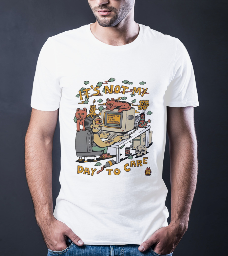 It's Not My Day To Care Maybe I'll Give A Shit Tomorrow Psychedelic Retro Cats And Computer T-Shirt