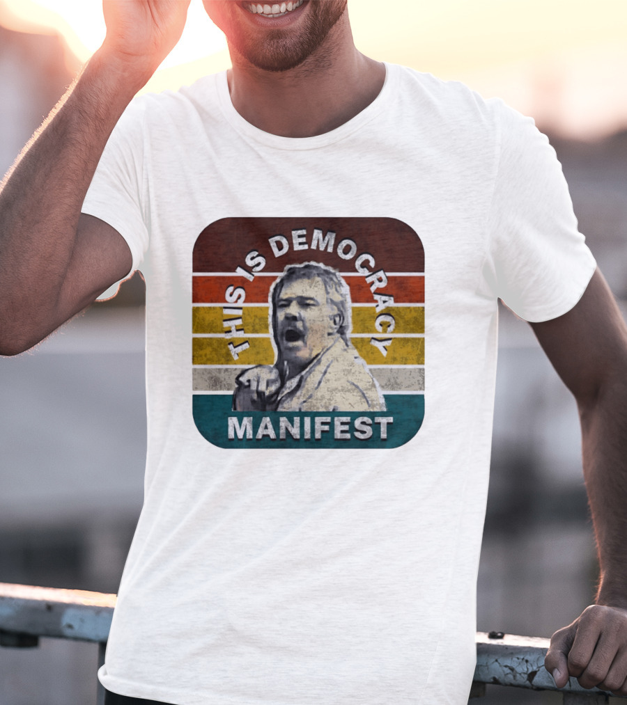 This Is Democracy Manifest Jack Karlson T-Shirt