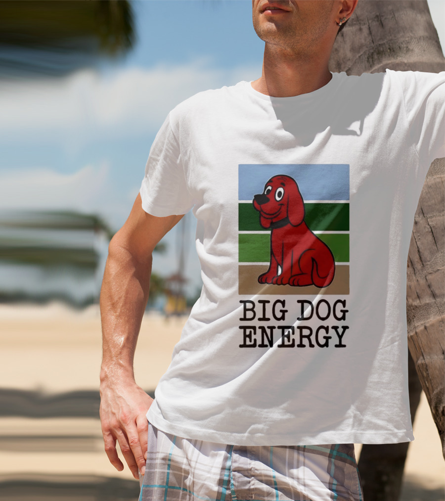Clifford The Big Red Dog Cartoon Character Big Dog Energy T-Shirt