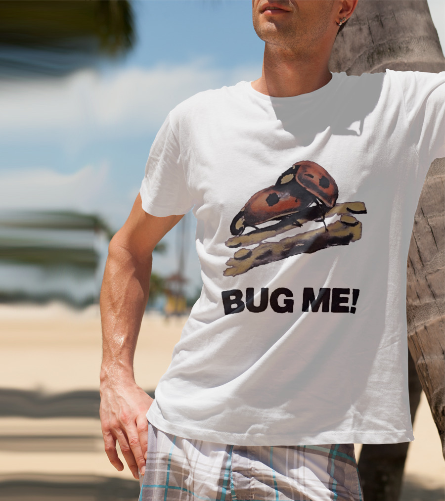 Bug Me Ladybug T-Shirt