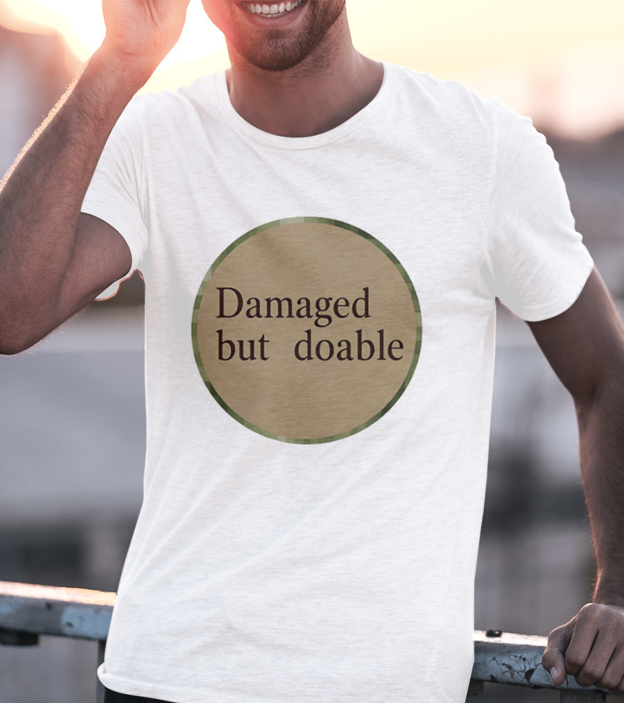 Damaged But Doable Circle T-Shirt