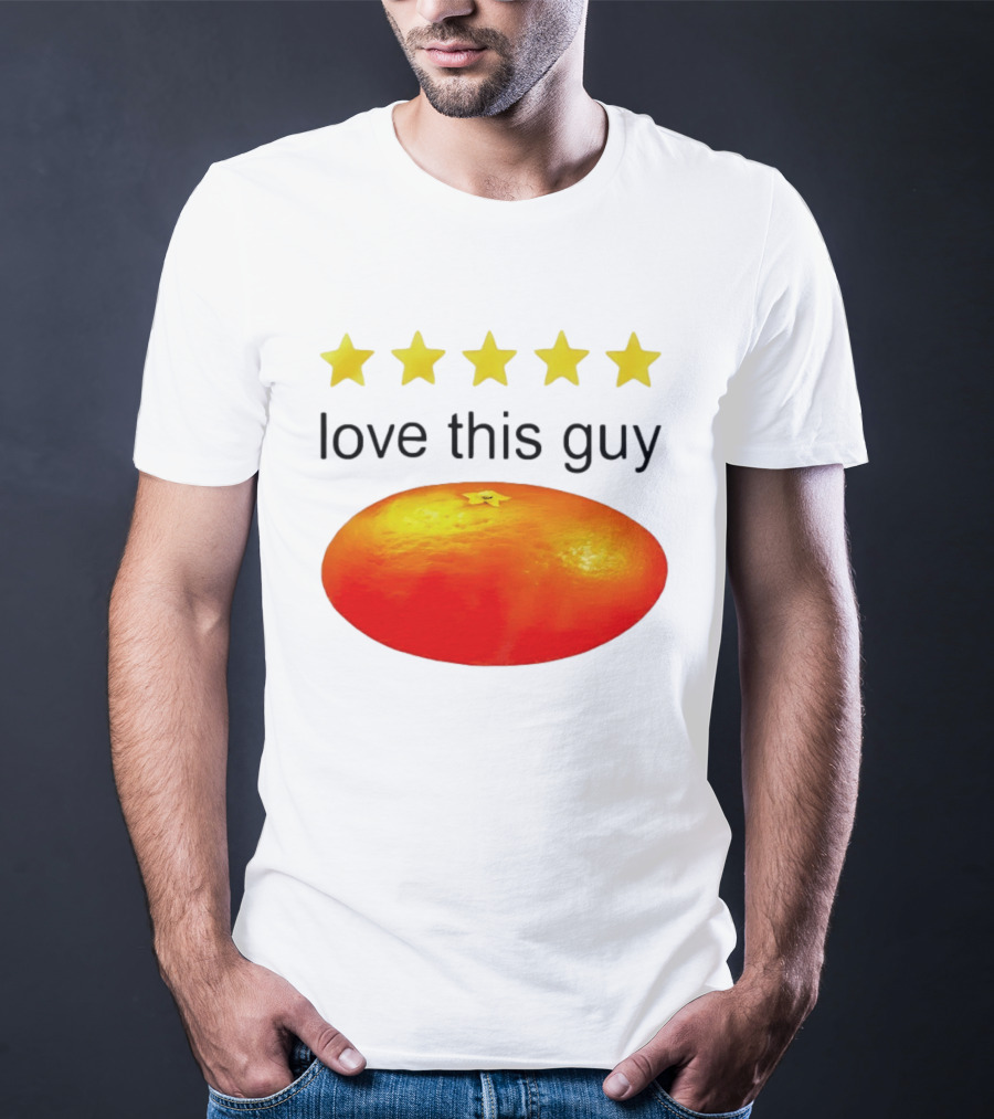 Five Yellow Stars Love This Guy Orange T-Shirt