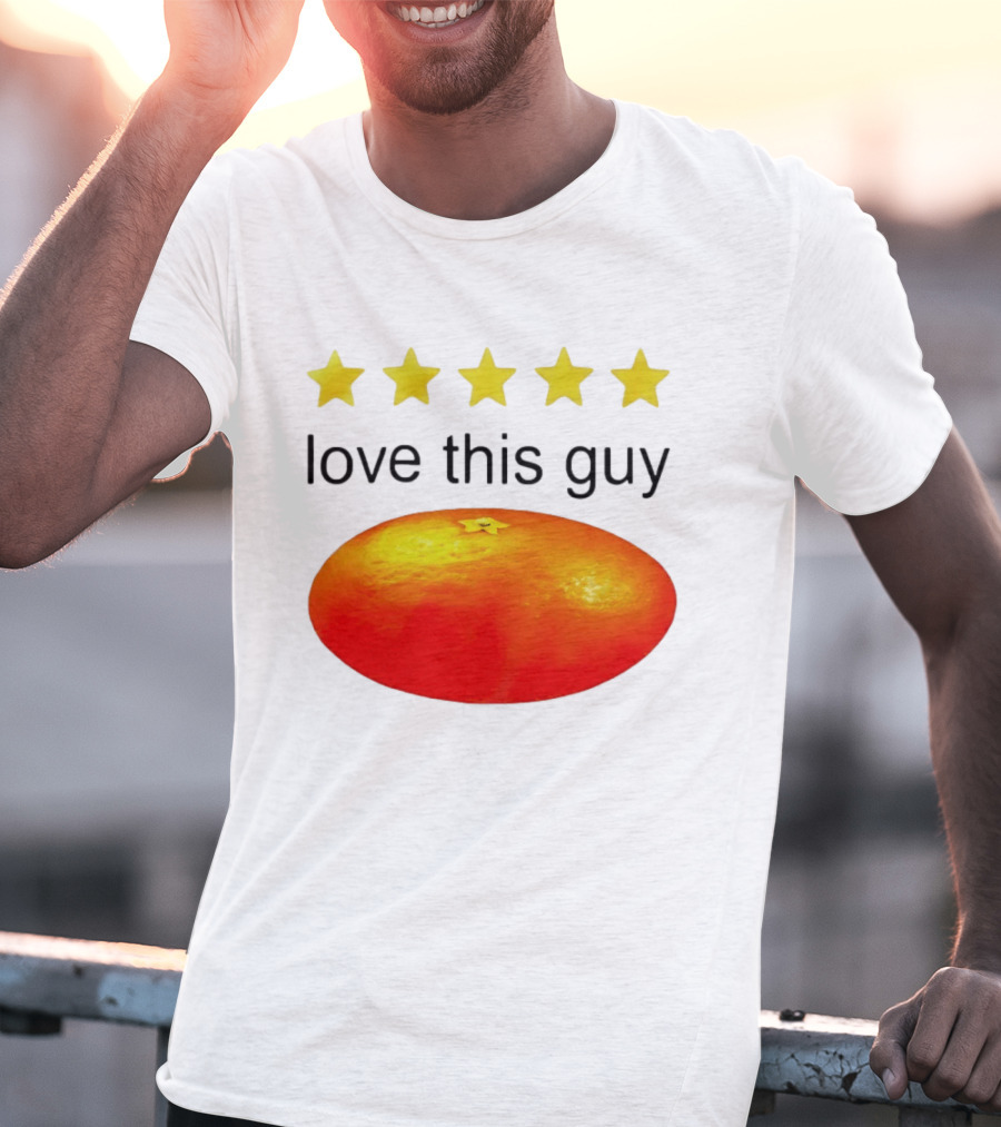 Five Yellow Stars Love This Guy Orange T-Shirt
