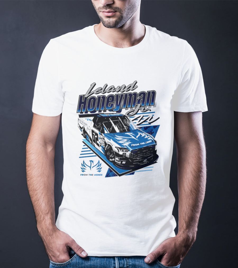 Leland Honeyman Jr NASCAR Craftsman Truck Series From The Ashes Racing Truck T-Shirt