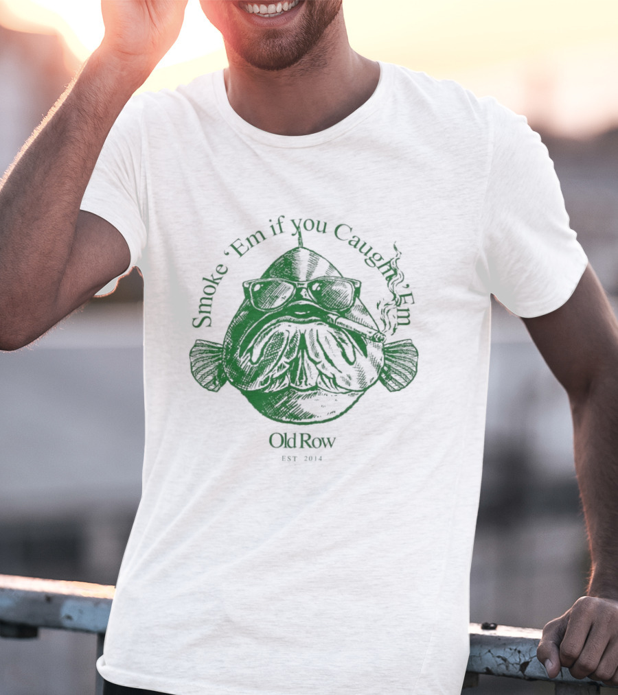 Smoke 'Em If You Caught 'Em Chum Charlie ChinCow Stay Stoked T-Shirt