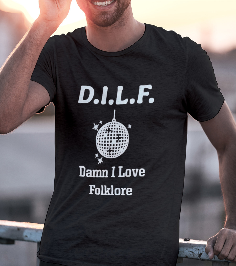 DILF Damn I Love Folklore Disco Ball T-Shirt