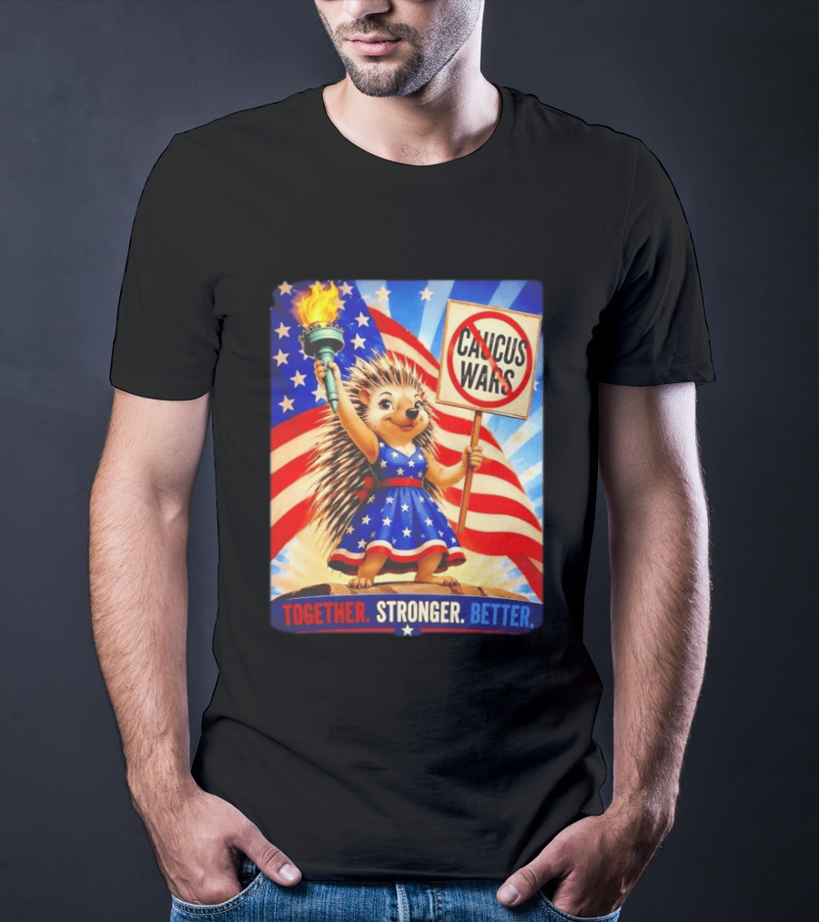 Hedgehog Liberty No Caucus Wars Together Stronger Better T-Shirt