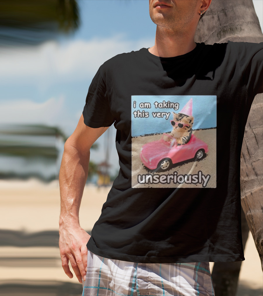 I Am Taking This Very Unseriously Silly Cat Meme Pink Car Party Hat Sunglasses T-Shirt