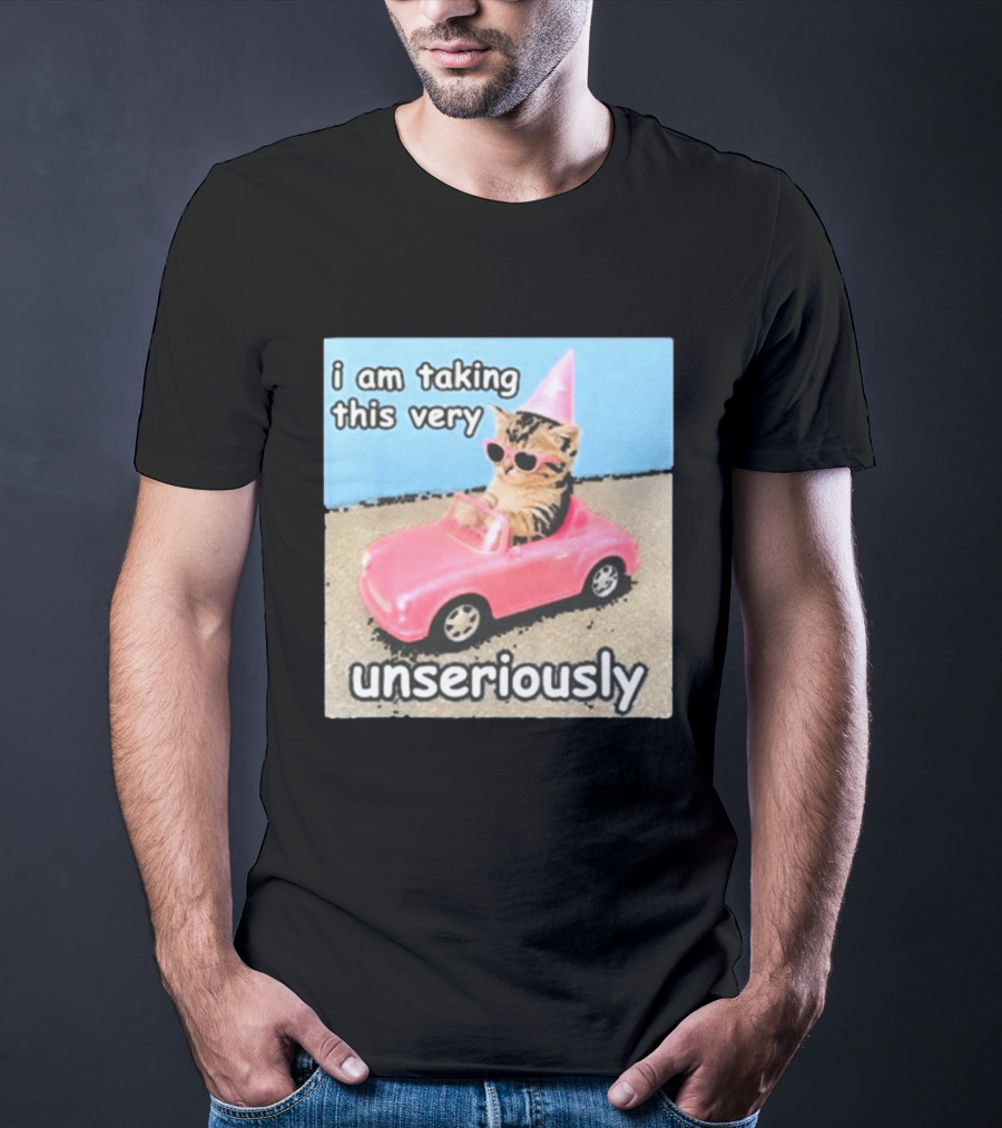 I Am Taking This Very Unseriously Silly Cat Meme Pink Car Party Hat Sunglasses T-Shirt