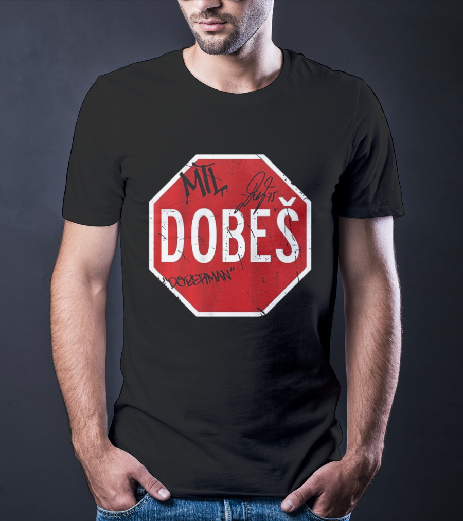 MTL Jakub Dobes NHL Dobesman Stop Sign Montreal Canadiens T-Shirt