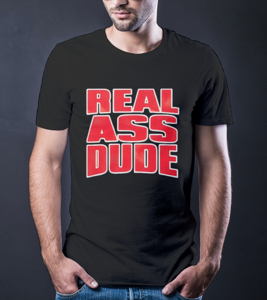 Luis J Gomez Real Ass Dude Standout T-Shirt