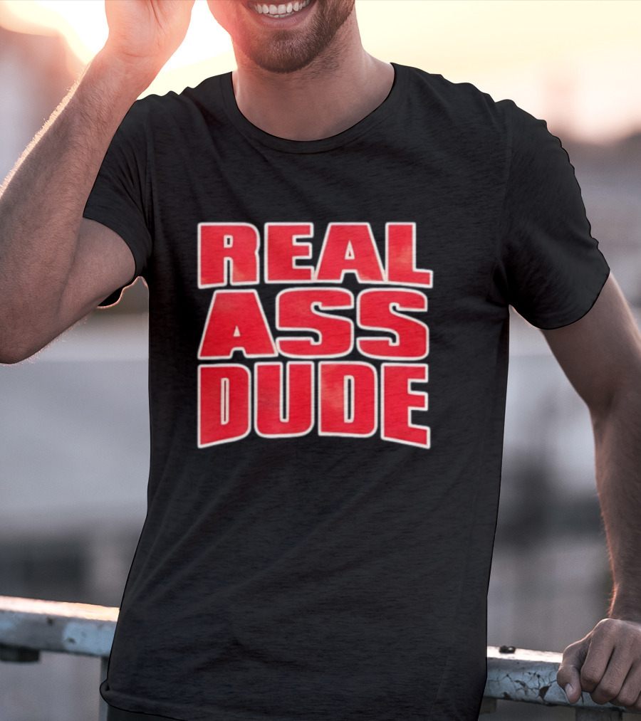 Luis J Gomez Real Ass Dude Standout T-Shirt