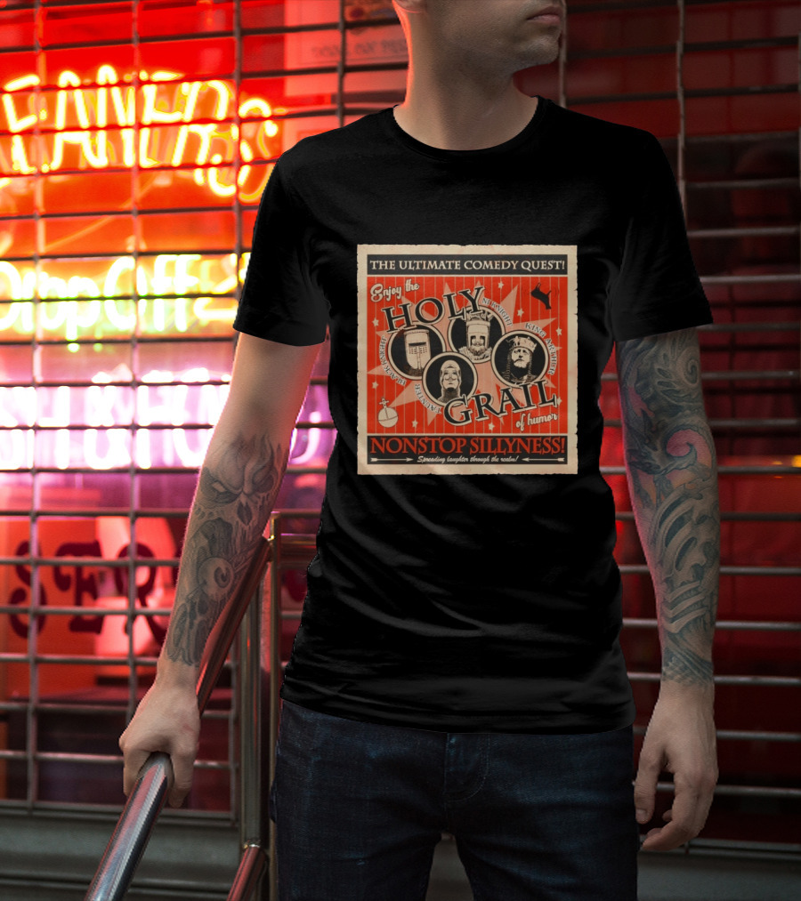 The Ultimate Comedy Quest Enjoy The Holy Grail Of Humor Nonstop Silliness Monty Python Knights Arthur Black Knight T-Shirt