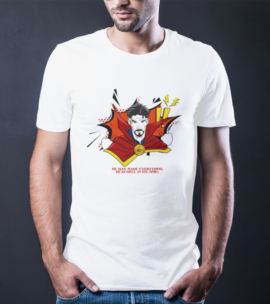 Doctor Strange He Has Made Everything Beautiful In Its Time Comic T-Shirt