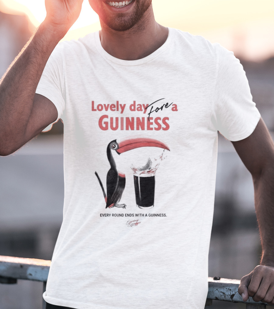 Lovely Day For A Guinness Every Round Ends With A Guinness Toucan Glass T-Shirt