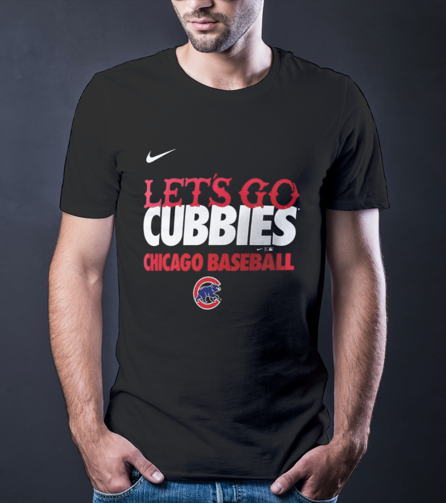 Nike Let's Go Cubbies Chicago Baseball T-Shirt