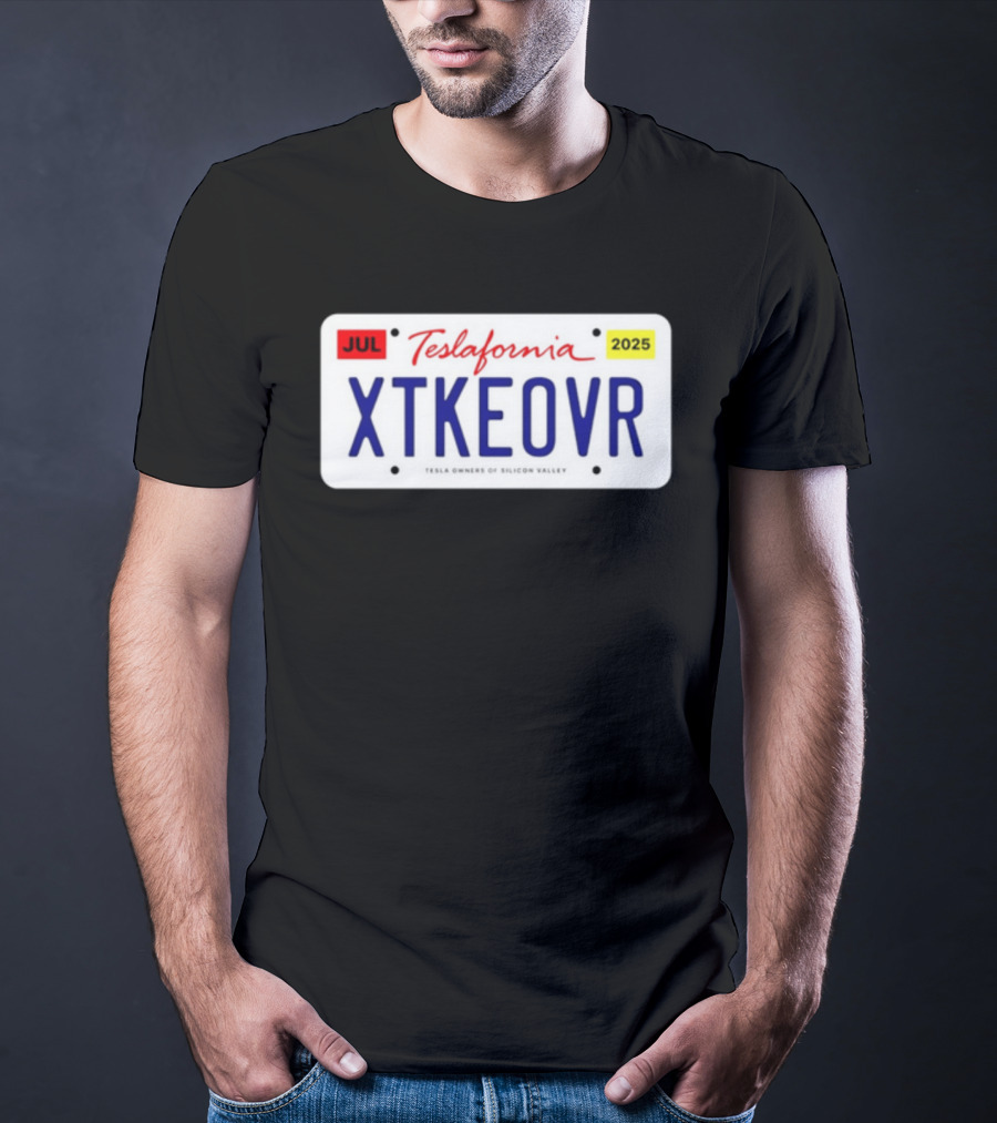 Teslafornia XTKEOVR License Plate 2025 T-Shirt