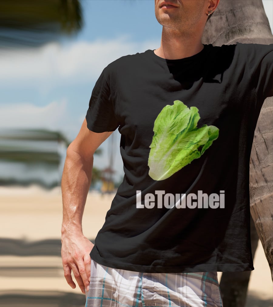 LeTouchei Lettuce Pun Humorous T-Shirt