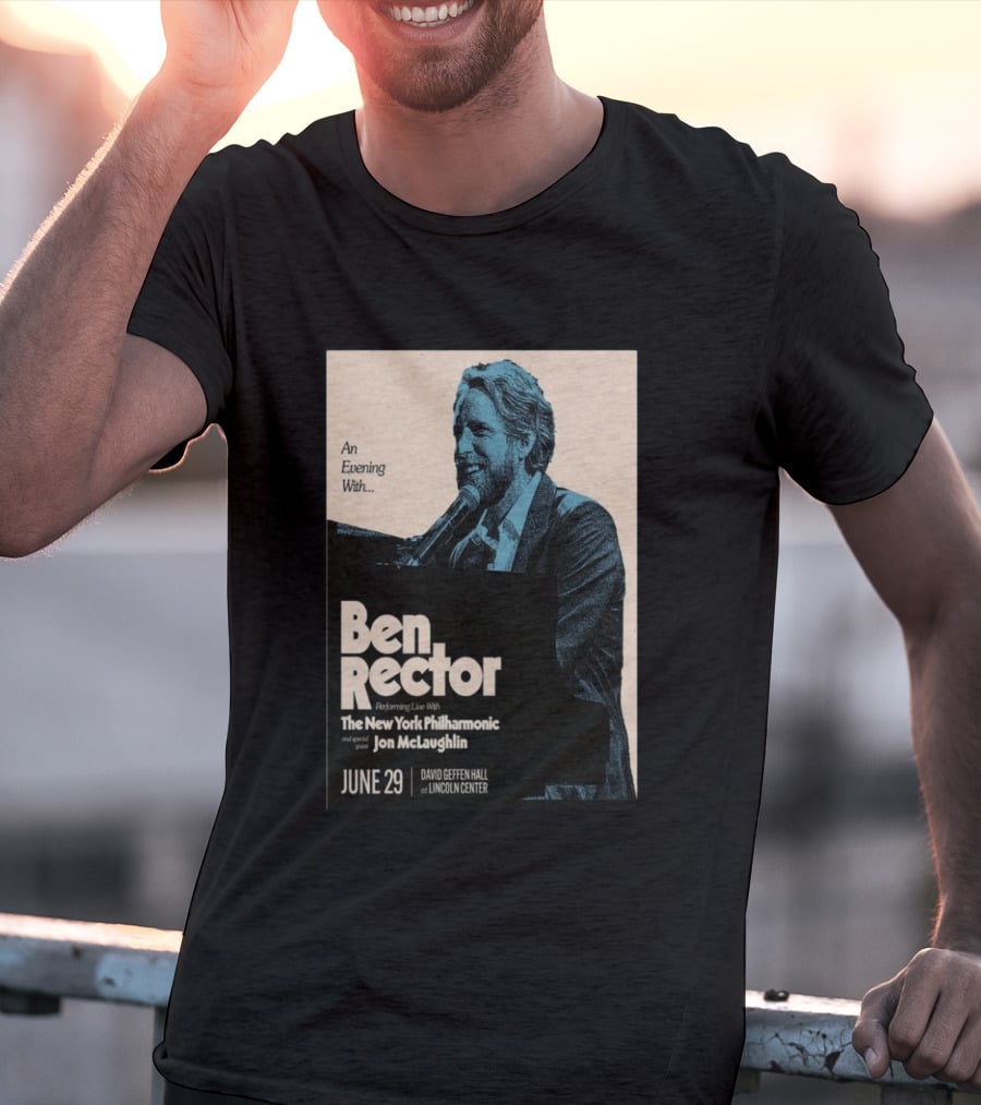 An Evening With Ben Rector The New York Philharmonic Jon McLaughlin June 29 David Geffen Hall Lincoln Center T-Shirt