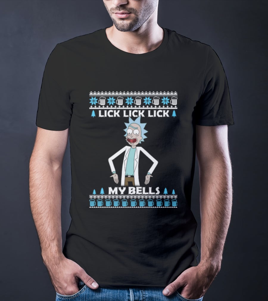 Rick And Morty Lick Lick Lick My Bells Ugly Christmas Sweater T-Shirt
