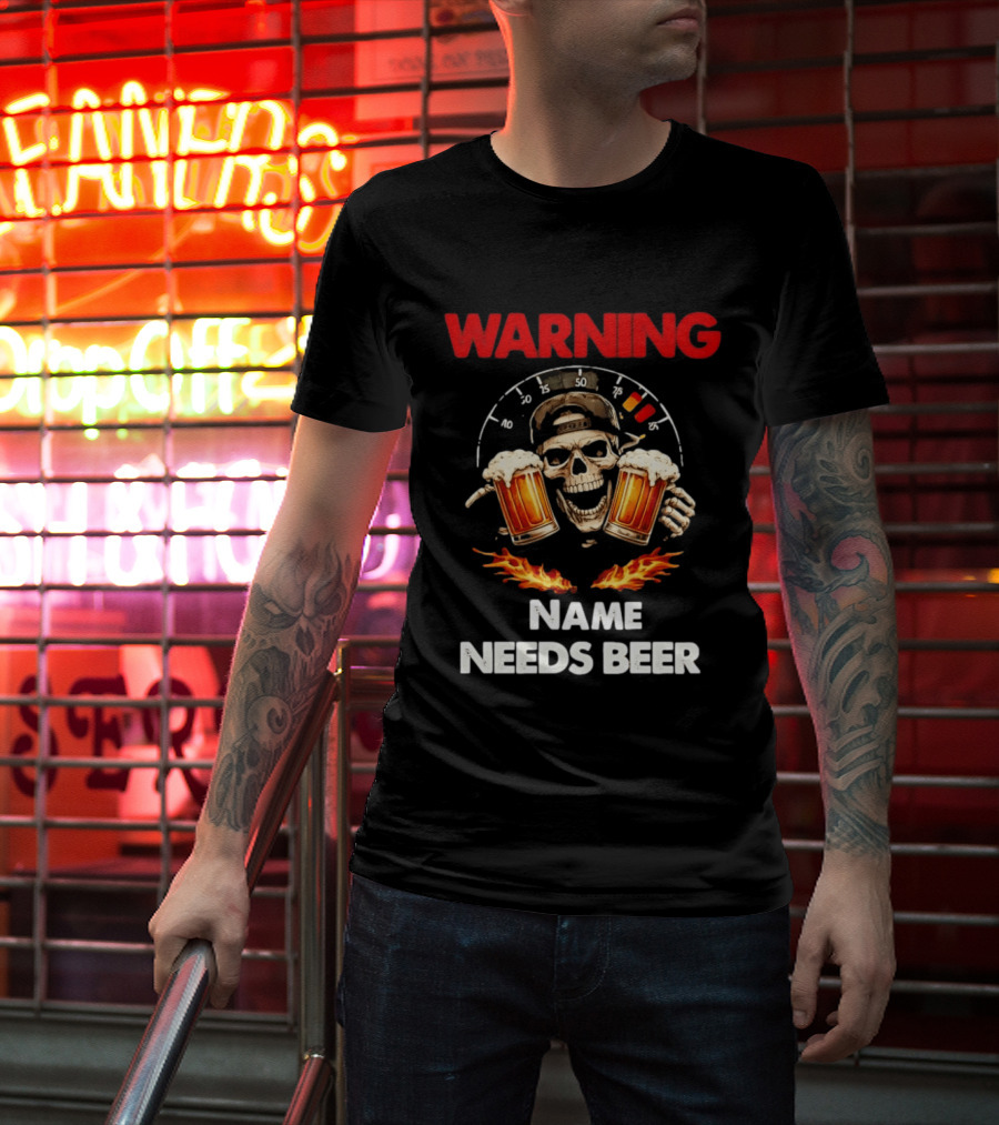 Warning Name Needs Beer Skull With Flames And Dashboard T-Shirt