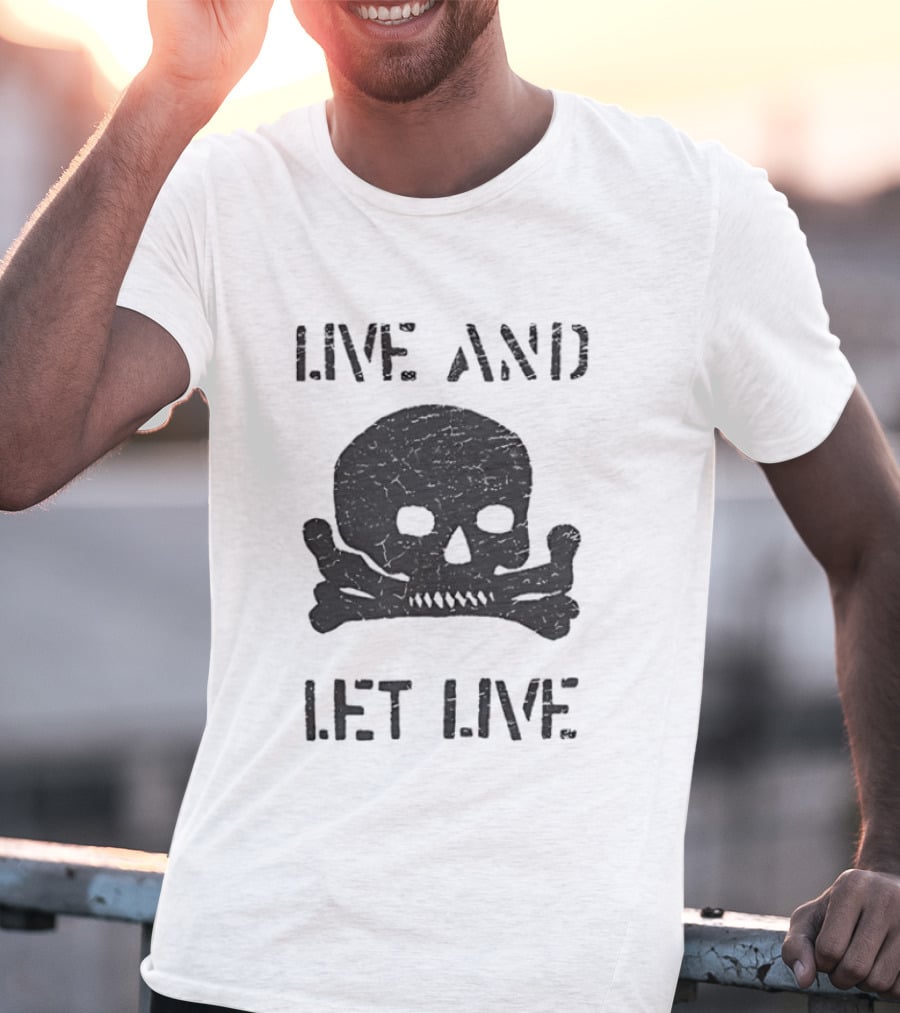 Live And Let Live Skull Crossbones Chase Adams T-Shirt