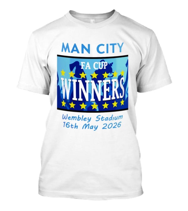 Man City FA Cup Winners Wembley Stadium 16th May 2026 T-Shirt