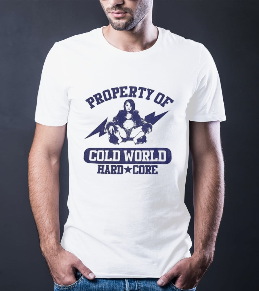 Property Of Cold World Hard Core 2026 T-Shirt
